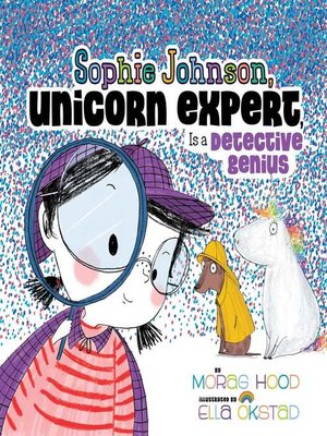 cover image of Sophie Johnson, Unicorn Expert, Is a Detective Genius